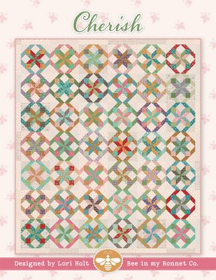 Cherish Quilt Pattern by Lori Holt of Bee