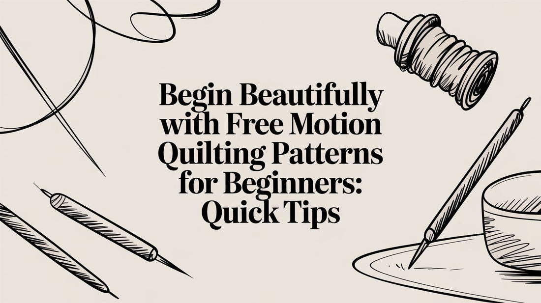 Begin beautifully with free motion quilting patterns for beginners: Quick Tips