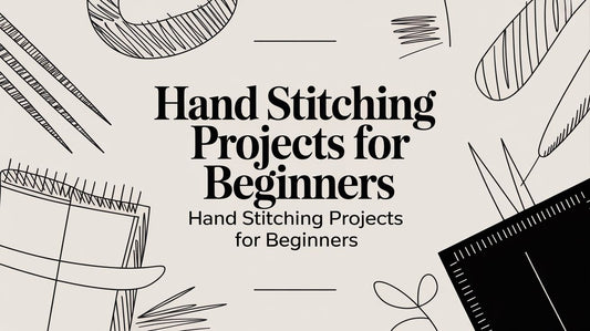 Hand Stitching Projects for Beginners: hand stitching projects for beginners