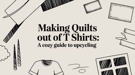 Making quilts out of t shirts: A Cozy Guide to Upcycling
