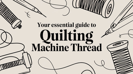 Your Essential Guide to Quilting Machine Thread
