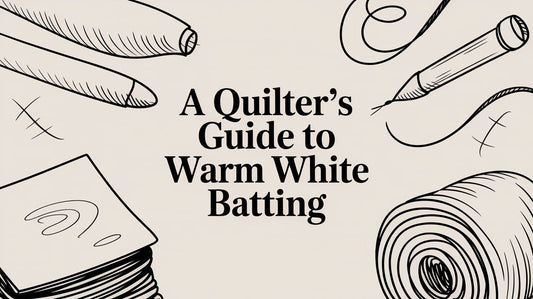 A Quilter's Guide to Warm White Batting