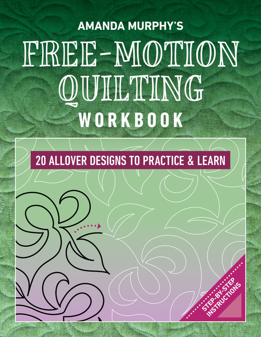 Amanda Murphy’s Free-Motion Quilting Workbook