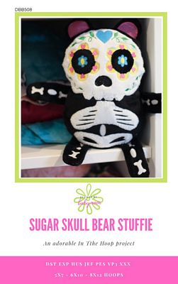 Sugar Skull Bear Stuffie ITH Embroidery Project