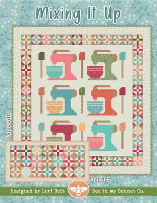 Mixing It Up Quilt and Runner Pattern *6/26