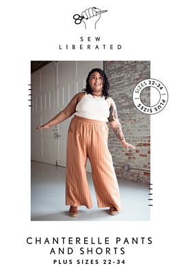 Chanterelle Pants and Shorts Sewing sz 22-34 Patt